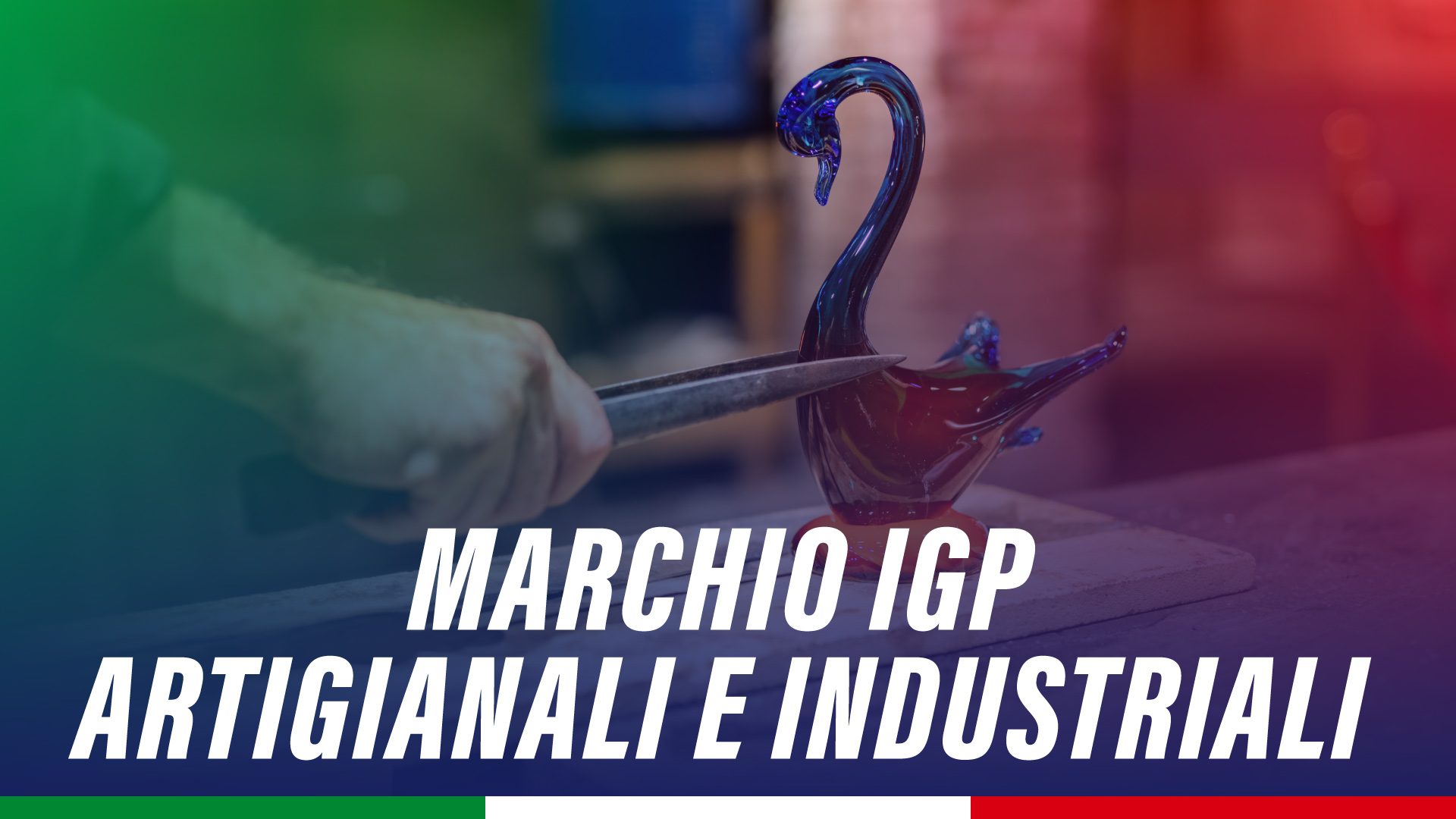 IGP per prodotti artigianali e industriali Made in Italy